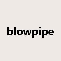 blowpipe是什么意思
