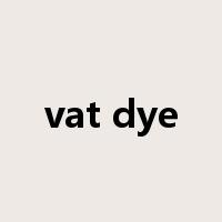 vat dye是什么意思