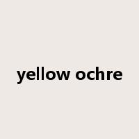 yellow ochre是什么意思