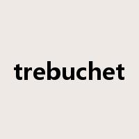 trebuchet是什么意思