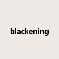 blackening是什么意思