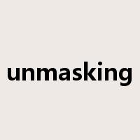 unmasking是什么意思