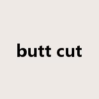 butt cut是什么意思