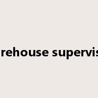 warehouse supervisor是什么意思