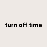 turn off time是什么意思