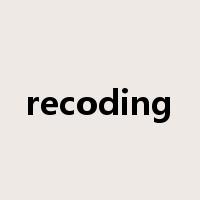 recoding是什么意思