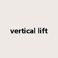vertical lift是什么意思