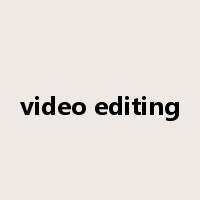 video editing是什么意思