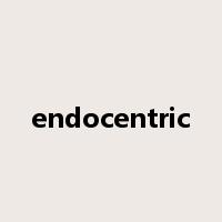 endocentric是什么意思