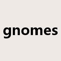 gnomes是什么意思