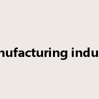manufacturing industry是什么意思
