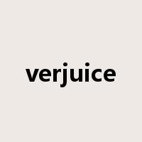 verjuice是什么意思