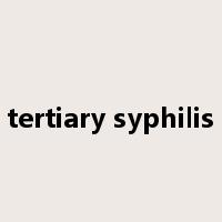 tertiary syphilis是什么意思