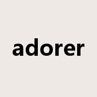 adorer是什么意思
