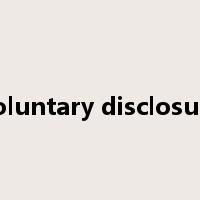 voluntary disclosure是什么意思