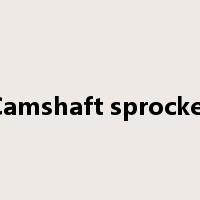 Camshaft sprocket是什么意思
