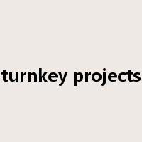 turnkey projects是什么意思