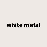 white metal是什么意思