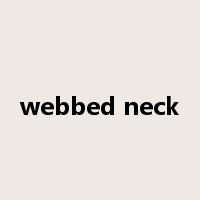 webbed neck是什么意思