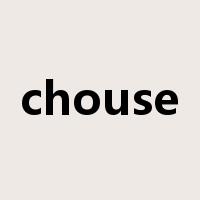 chouse是什么意思
