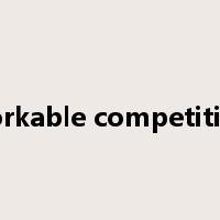 workable competition是什么意思