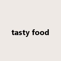 tasty food是什么意思