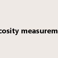 viscosity measurement是什么意思