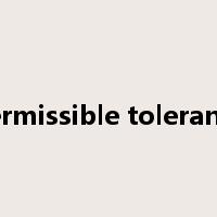 permissible tolerance是什么意思