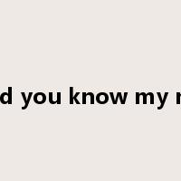 would you know my name是什么意思