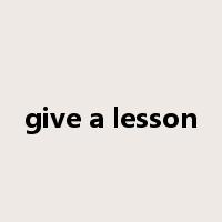 give a lesson是什么意思