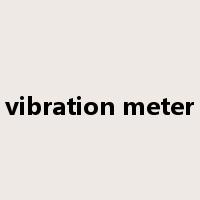 vibration meter是什么意思