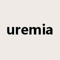 uremia是什么意思