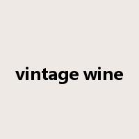 vintage wine是什么意思