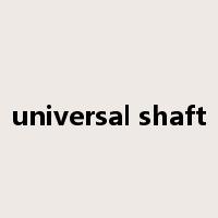 universal shaft是什么意思