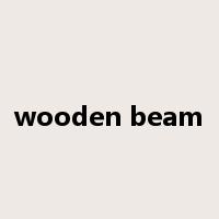 wooden beam是什么意思
