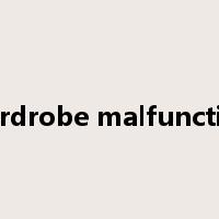 wardrobe malfunction是什么意思