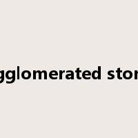 agglomerated stone是什么意思