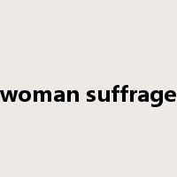 woman suffrage是什么意思