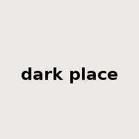 dark place是什么意思