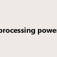 processing power是什么意思