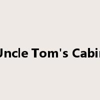 Uncle Tom's Cabin是什么意思