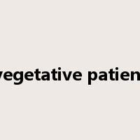 vegetative patient是什么意思