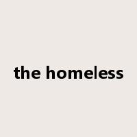 the homeless是什么意思