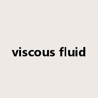 viscous fluid是什么意思