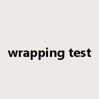 wrapping test是什么意思
