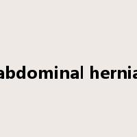 abdominal hernia是什么意思