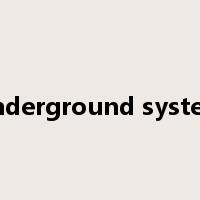 underground system是什么意思