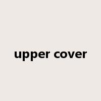 upper cover是什么意思