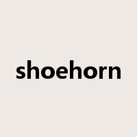 shoehorn是什么意思