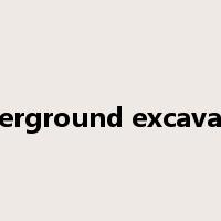 underground excavation是什么意思